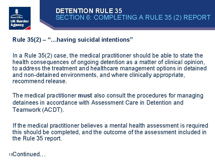 DETENTION RULE 35 SECTION 6: COMPLETING A RULE 35 (2) REPORT Rule 35(2) –