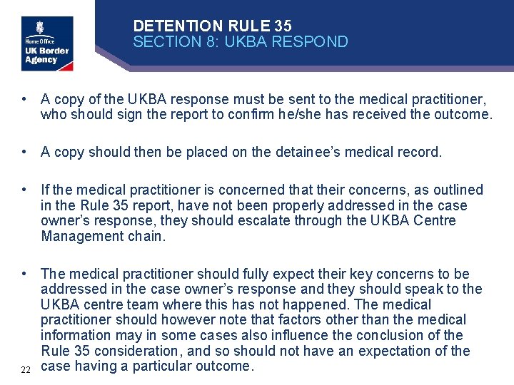 DETENTION RULE 35 SECTION 8: UKBA RESPOND • A copy of the UKBA response