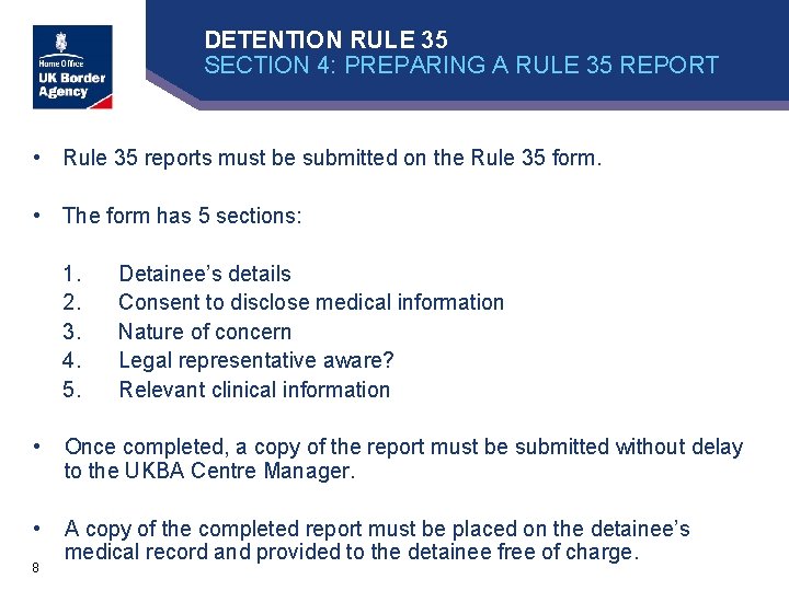 DETENTION RULE 35 SECTION 4: PREPARING A RULE 35 REPORT • Rule 35 reports