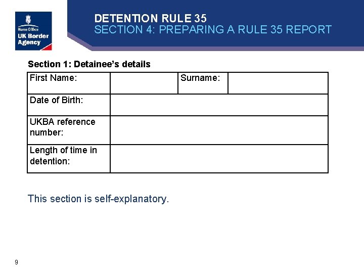 DETENTION RULE 35 SECTION 4: PREPARING A RULE 35 REPORT Section 1: Detainee’s details