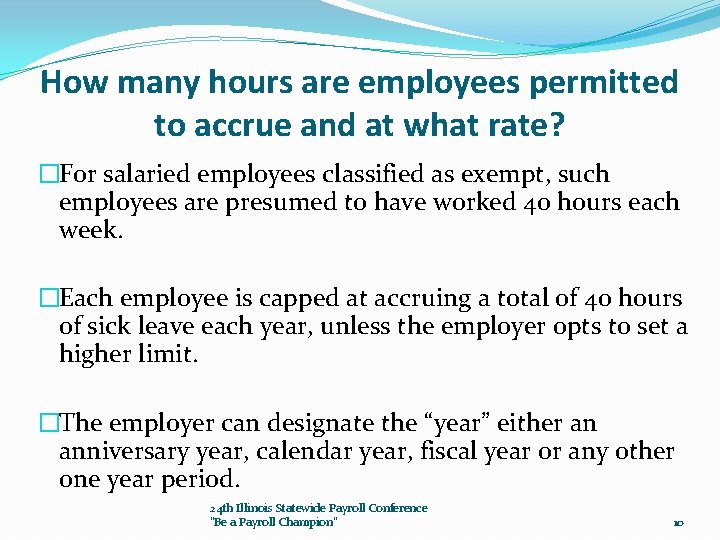 How many hours are employees permitted to accrue and at what rate? �For salaried