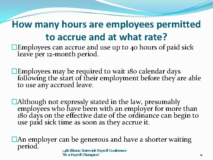 How many hours are employees permitted to accrue and at what rate? �Employees can