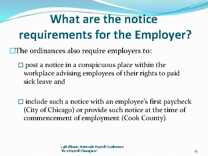 What are the notice requirements for the Employer? �The ordinances also require employers to: