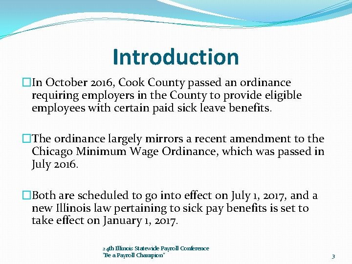 Introduction �In October 2016, Cook County passed an ordinance requiring employers in the County