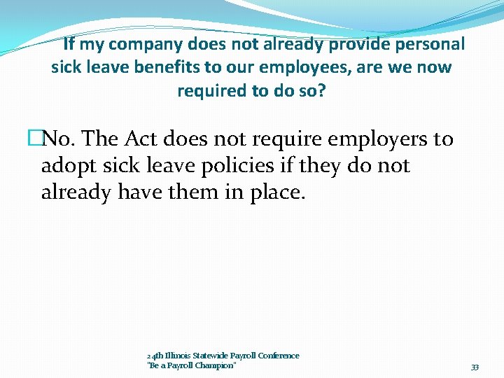 If my company does not already provide personal sick leave benefits to our employees,