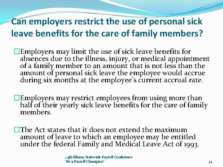 Can employers restrict the use of personal sick leave benefits for the care of