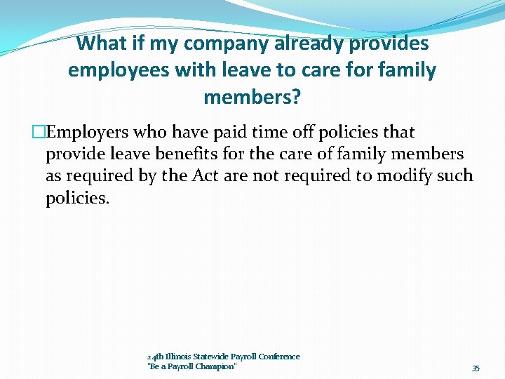 What if my company already provides employees with leave to care for family members?