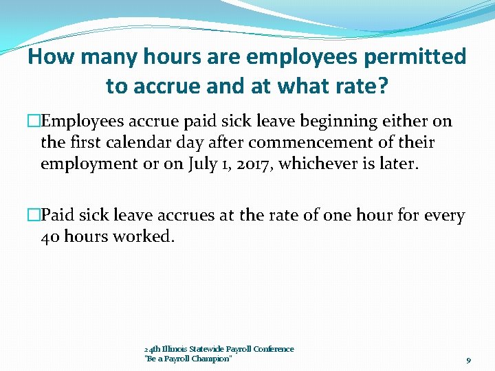 How many hours are employees permitted to accrue and at what rate? �Employees accrue