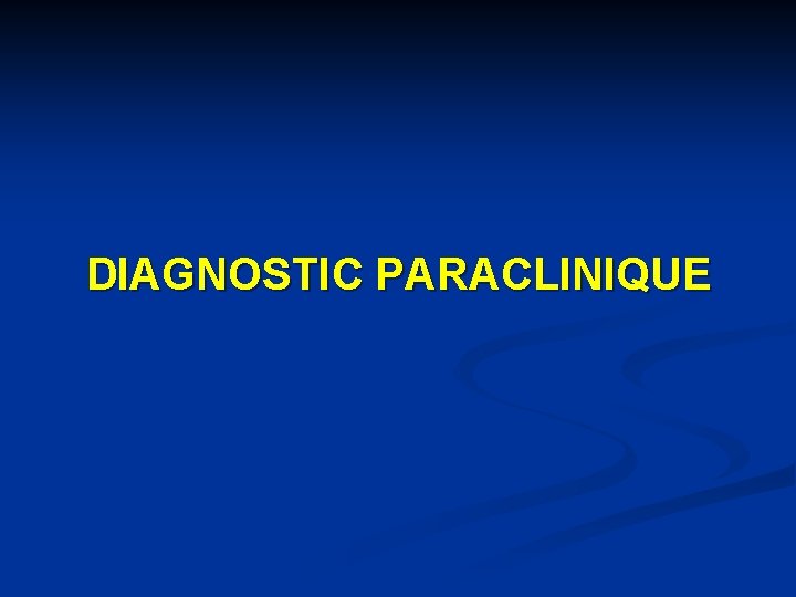 DIAGNOSTIC PARACLINIQUE 