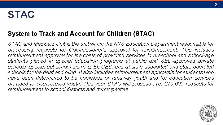 2 STAC System to Track and Account for Children (STAC) STAC and Medicaid Unit