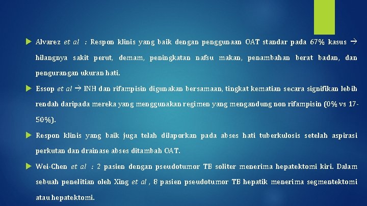  Alvarez et al : Respon klinis yang baik dengan penggunaan OAT standar pada