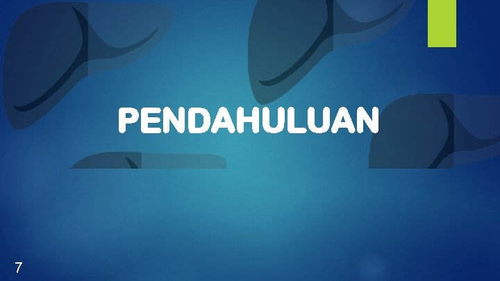 PENDAHULUAN 7 