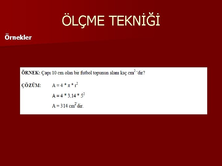 ÖLÇME TEKNİĞİ Örnekler 