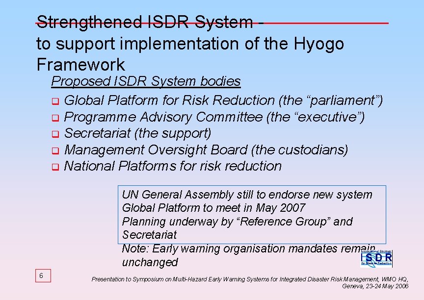 Strengthened ISDR System to support implementation of the Hyogo Framework Proposed ISDR System bodies