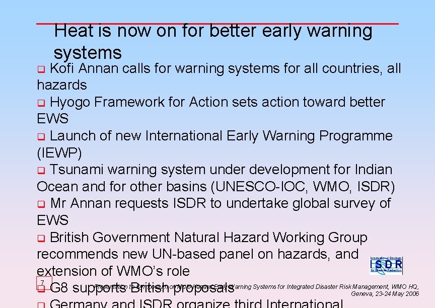 Heat is now on for better early warning systems Kofi Annan calls for warning