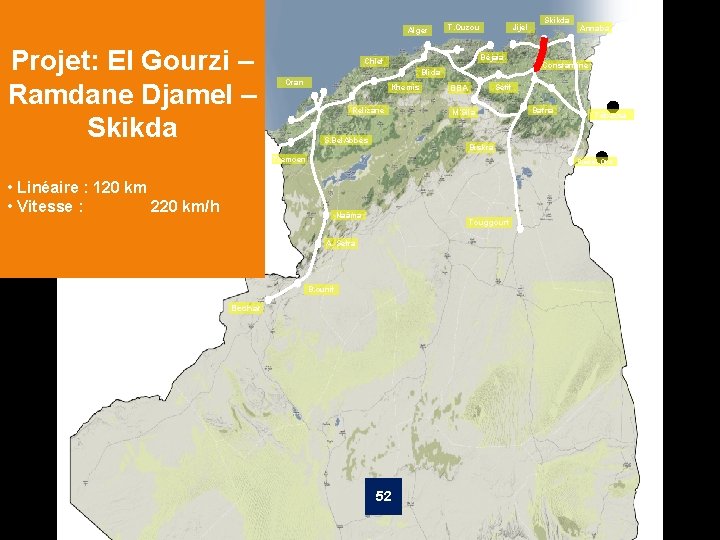 Alger Projet: El Gourzi – Ramdane Djamel – Skikda T. Ouzou Jijel Béjaia Chlef