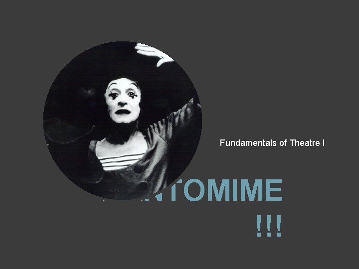 Fundamentals of Theatre I PANTOMIME !!! 