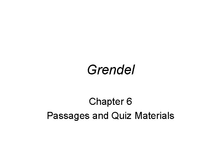 Grendel Chapter 6 Passages and Quiz Materials 