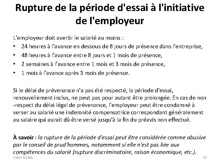 Rupture de la période d'essai à l'initiative de l'employeur L'employeur doit avertir le salarié