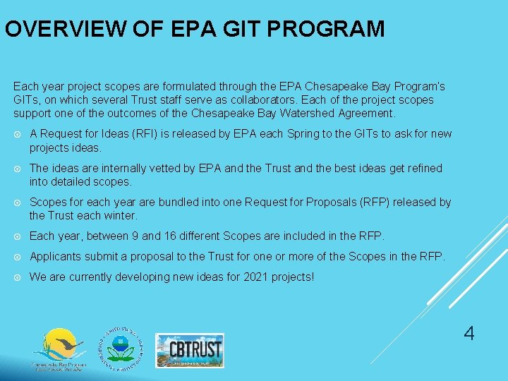 OVERVIEW OF EPA GIT PROGRAM Each year project scopes are formulated through the EPA