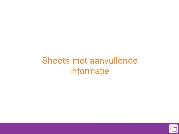 Sheets met aanvullende informatie 