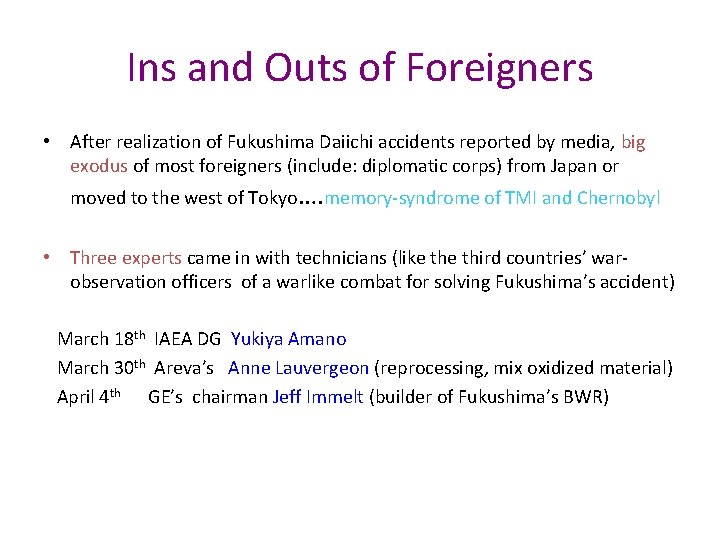 Ins and Outs of Foreigners • After realization of Fukushima Daiichi accidents reported by