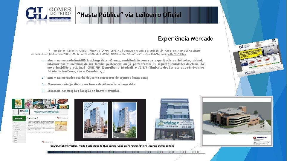 “Hasta Pública” via Leiloeiro Oficial Experiência Mercado A família do Leiloeiro Oficial, Mauricio Gomes