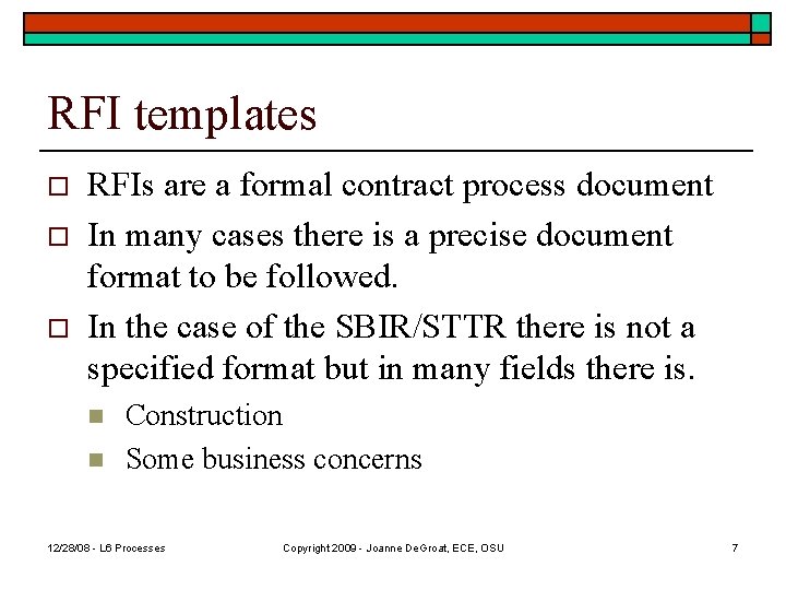 RFI templates o o o RFIs are a formal contract process document In many