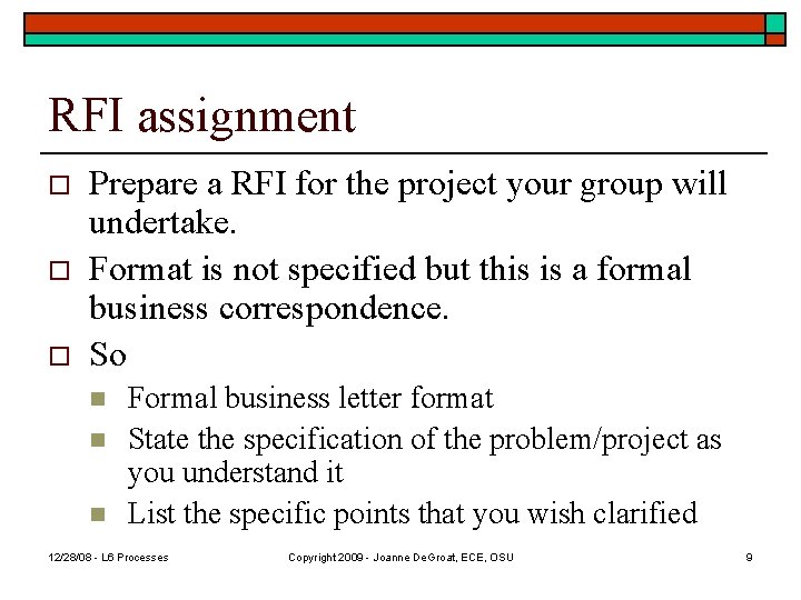 RFI assignment o o o Prepare a RFI for the project your group will