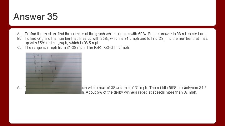 Answer 35 A. To find the median, find the number of the graph which Answer 35 A. To find the median, find the number of the graph which