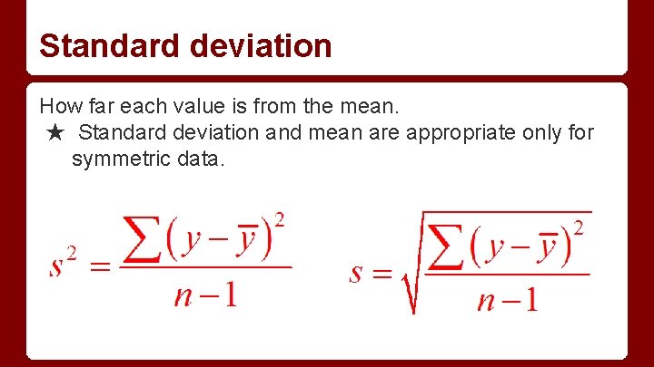 Standard deviation How far each value is from the mean. ★ Standard deviation and Standard deviation How far each value is from the mean. ★ Standard deviation and