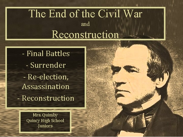 The End of the Civil War and Reconstruction - Final Battles - Surrender -