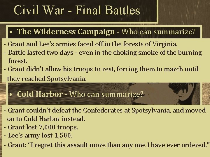 Civil War - Final Battles • The Wilderness Campaign - Who can summarize? -