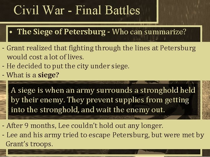 Civil War - Final Battles • The Siege of Petersburg - Who can summarize?