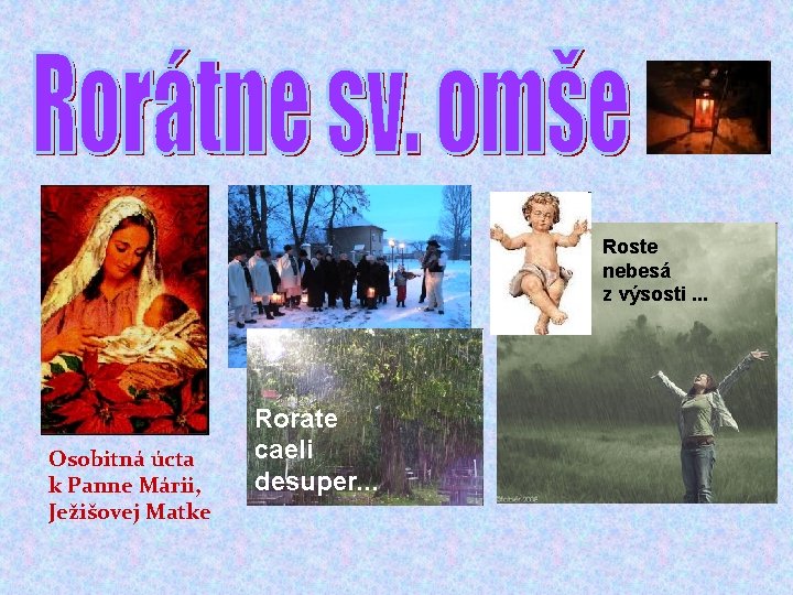 Roste nebesá z výsosti. . . Osobitná úcta k Panne Márii, Ježišovej Matke Rorate