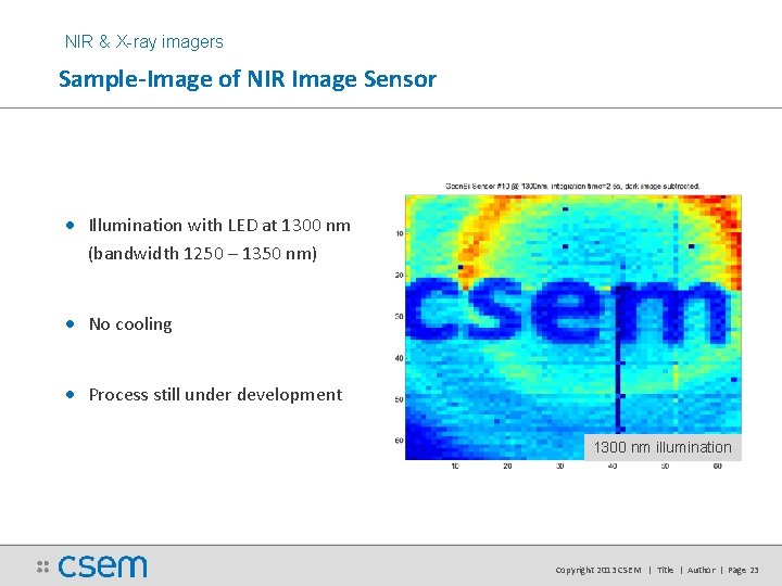 NIR & X-ray imagers Sample-Image of NIR Image Sensor • Illumination with LED at NIR & X-ray imagers Sample-Image of NIR Image Sensor • Illumination with LED at