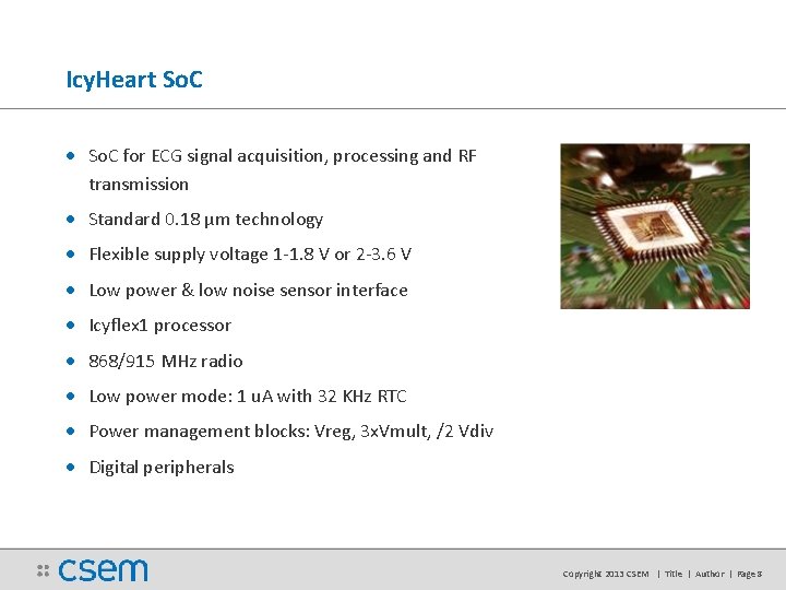 Icy. Heart So. C • So. C for ECG signal acquisition, processing and RF Icy. Heart So. C • So. C for ECG signal acquisition, processing and RF