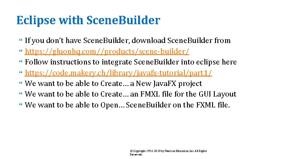 Eclipse with Scene. Builder If you don’t have Scene. Builder, download Scene. Builder from