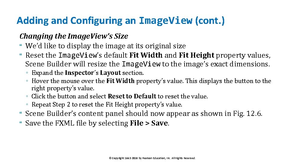 Adding and Configuring an Image. View (cont. ) Changing the Image. View’s Size We’d