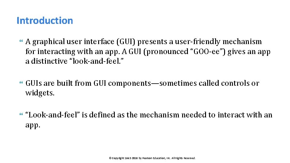 Introduction A graphical user interface (GUI) presents a user-friendly mechanism for interacting with an