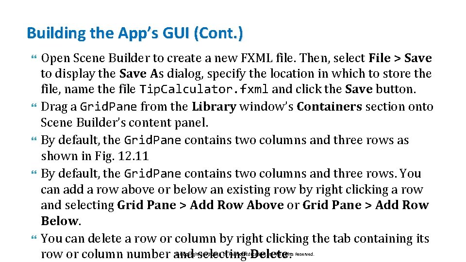 Building the App’s GUI (Cont. ) Open Scene Builder to create a new FXML