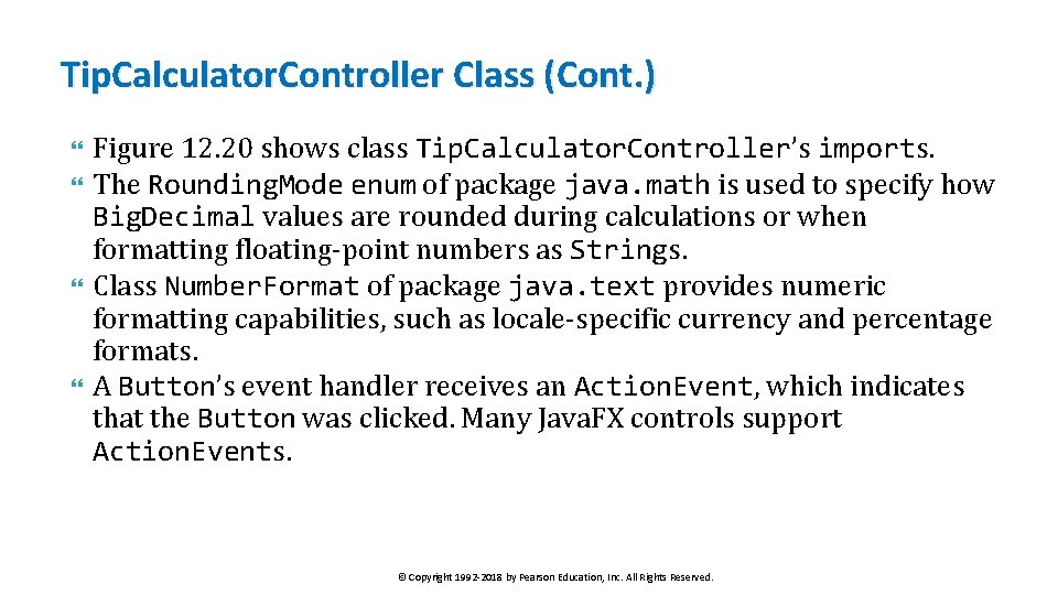 Tip. Calculator. Controller Class (Cont. ) Figure 12. 20 shows class Tip. Calculator. Controller’s