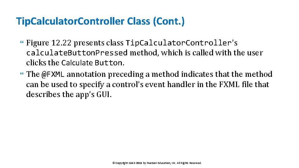 Tip. Calculator. Controller Class (Cont. ) Figure 12. 22 presents class Tip. Calculator. Controller’s