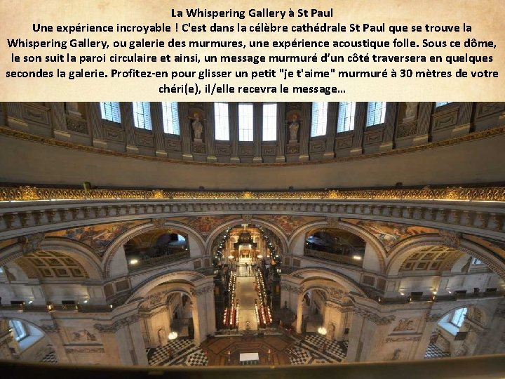 La Whispering Gallery à St Paul Une expérience incroyable ! C'est dans la célèbre
