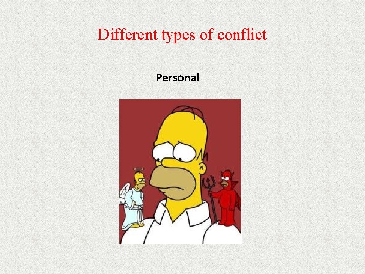 Different types of conflict Personal 