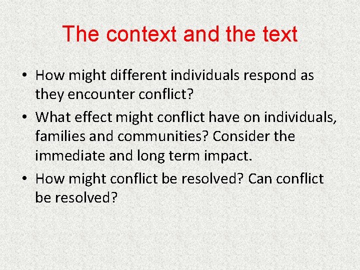 The context and the text • How might different individuals respond as they encounter