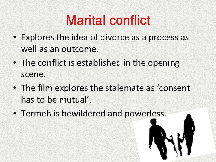 Marital conflict • Explores the idea of divorce as a process as well as
