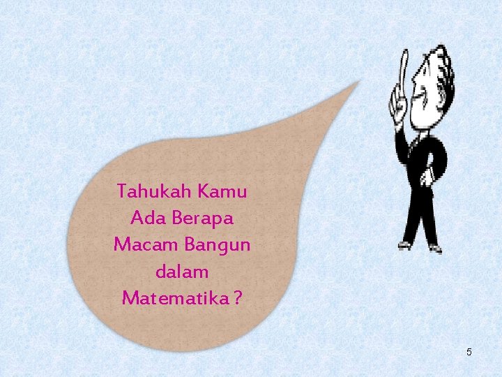 Tahukah Kamu Ada Berapa Macam Bangun dalam Matematika ? 5 