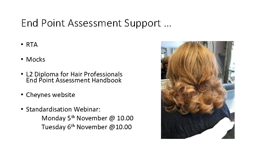 End Point Assessment Support … • RTA • Mocks • L 2 Diploma for