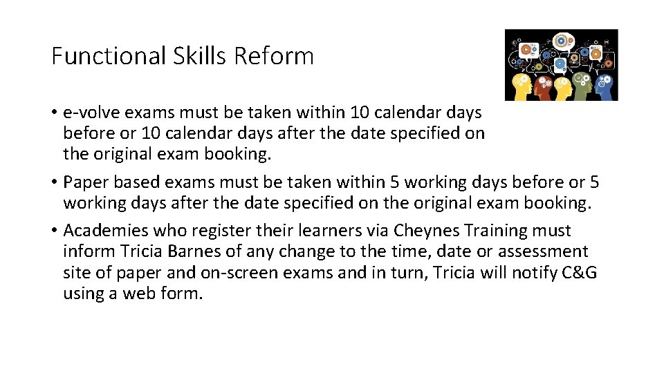 Functional Skills Reform • e-volve exams must be taken within 10 calendar days before